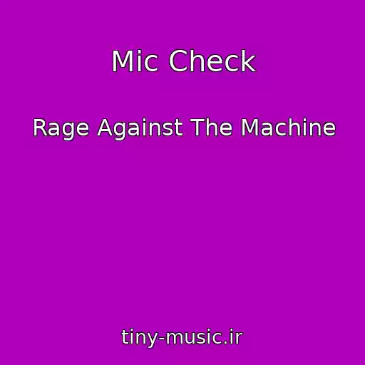 کاور آهنگ Mic Check از Rage Against The Machine