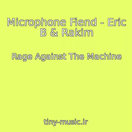 کاور آهنگ Microphone Fiend - Eric B & Rakim از Rage Against The Machine