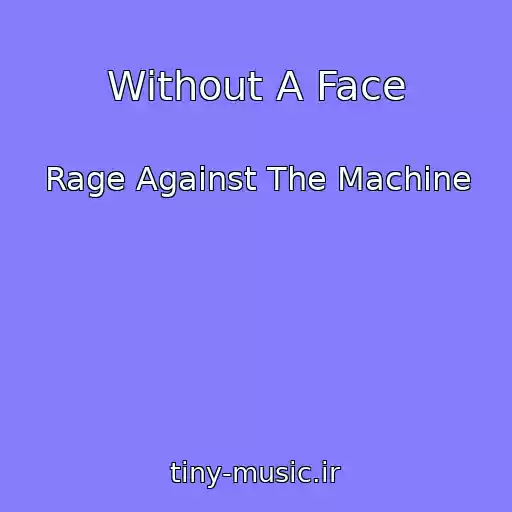 کاور آهنگ Without A Face از Rage Against The Machine