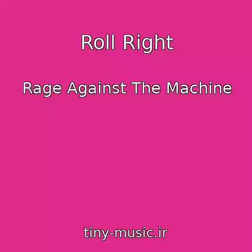 کاور آهنگ Roll Right از Rage Against The Machine