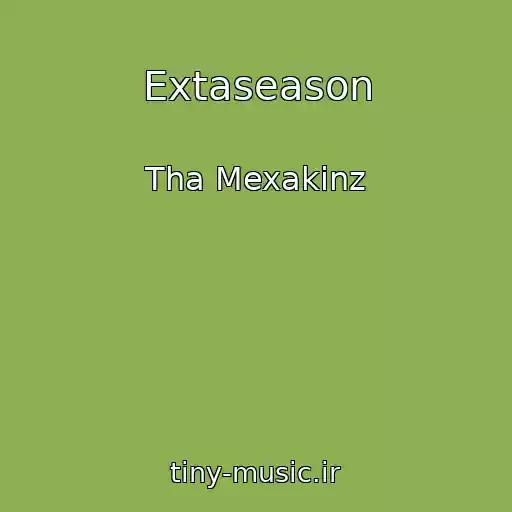 کاور آهنگ Extaseason از Tha Mexakinz