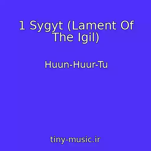 کاور آهنگ 1 Sygyt (Lament Of The Igil) از Huun-Huur-Tu