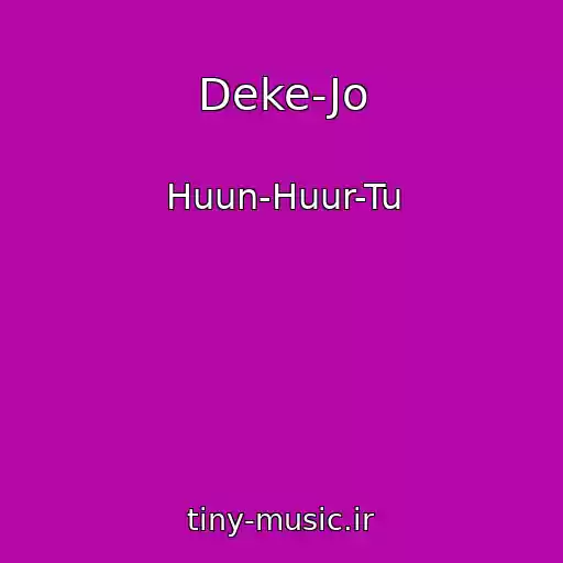 کاور آهنگ Deke-Jo از Huun-Huur-Tu