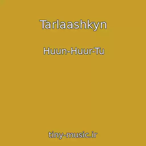 کاور آهنگ Tarlaashkyn از Huun-Huur-Tu