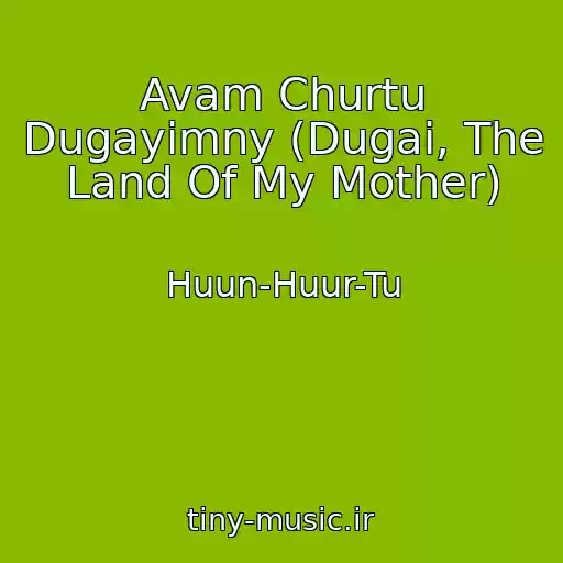 کاور آهنگ Avam Churtu Dugayimny (Dugai, The Land Of My Mother) از Huun-Huur-Tu