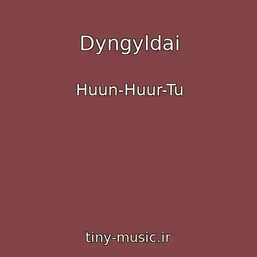 کاور آهنگ Dyngyldai از Huun-Huur-Tu