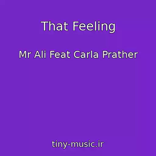 کاور آهنگ That Feeling از Mr Ali Feat Carla Prather