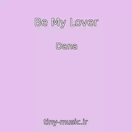 کاور آهنگ Be My Lover از Dana