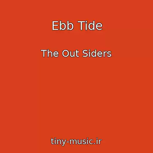 کاور آهنگ Ebb Tide از The Out Siders