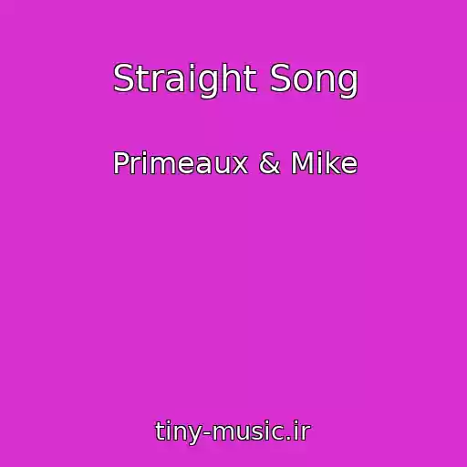 کاور آهنگ Straight Song از Primeaux & Mike