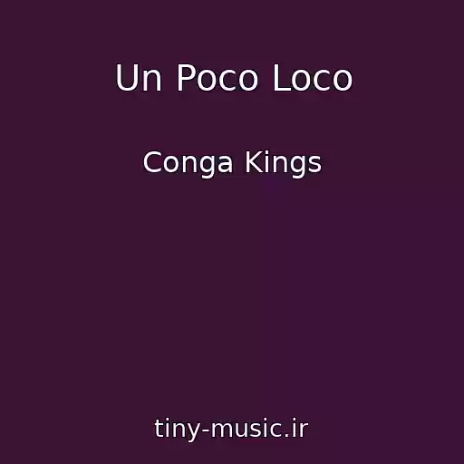 کاور آهنگ Un Poco Loco از Conga Kings