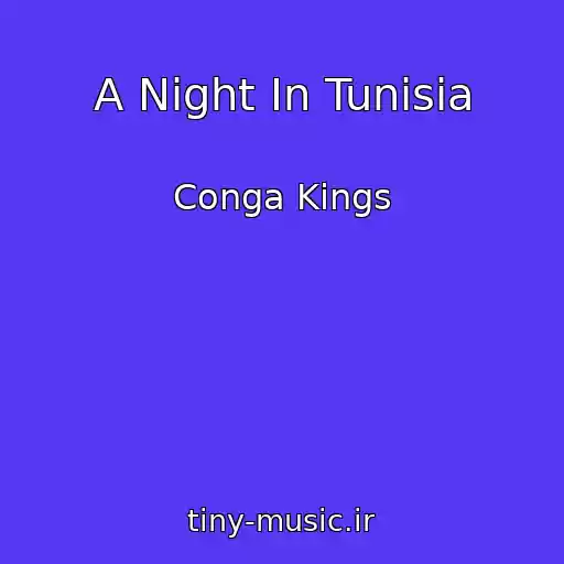 کاور آهنگ A Night In Tunisia از Conga Kings