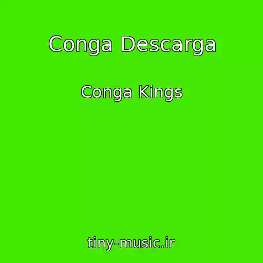 کاور آهنگ Conga Descarga از Conga Kings