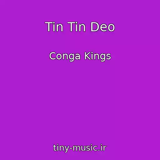 کاور آهنگ Tin Tin Deo از Conga Kings
