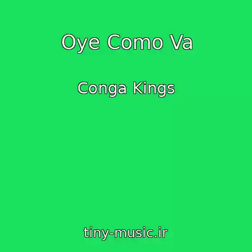 کاور آهنگ Oye Como Va از Conga Kings
