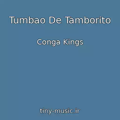 کاور آهنگ Tumbao De Tamborito از Conga Kings
