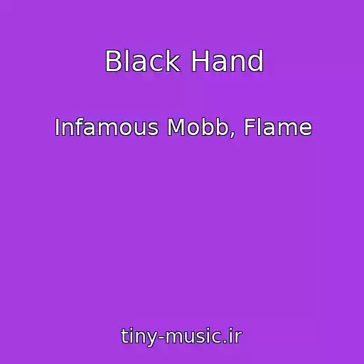 کاور آهنگ Black Hand از Infamous Mobb, Flame