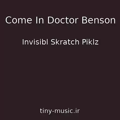 کاور آهنگ Come In Doctor Benson از Invisibl Skratch Piklz