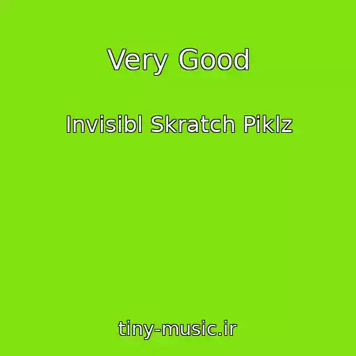 کاور آهنگ Very Good از Invisibl Skratch Piklz