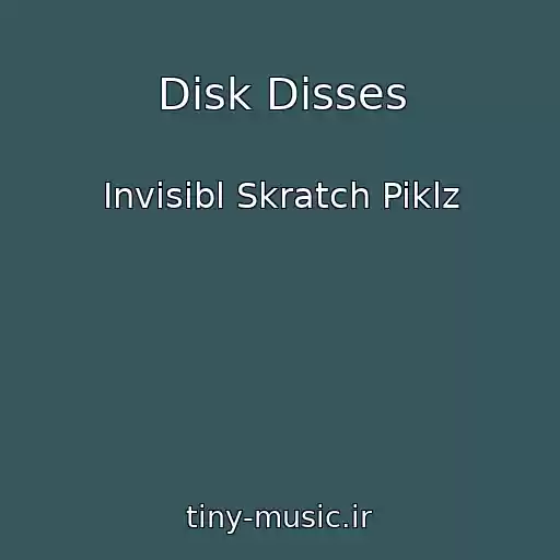 کاور آهنگ Disk Disses از Invisibl Skratch Piklz