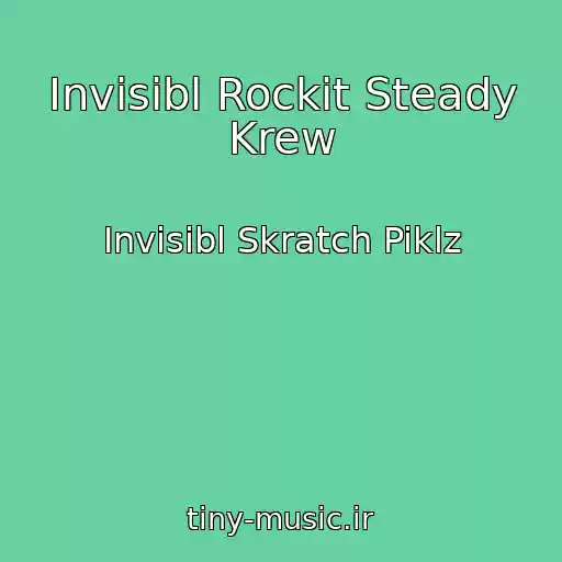 کاور آهنگ Invisibl Rockit Steady Krew از Invisibl Skratch Piklz