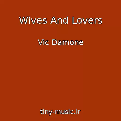 کاور آهنگ Wives And Lovers از Vic Damone