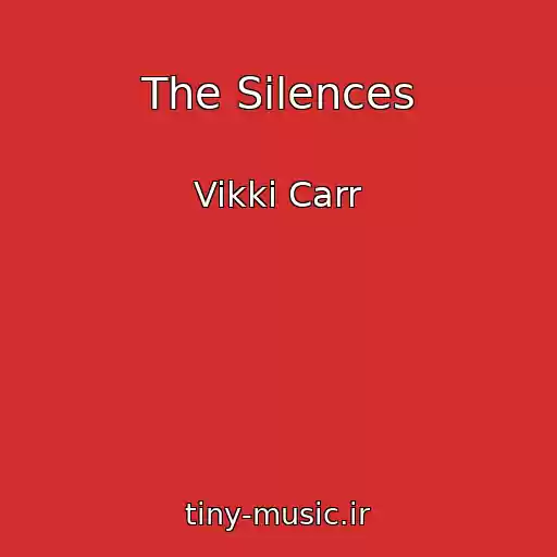 کاور آهنگ The Silences از Vikki Carr