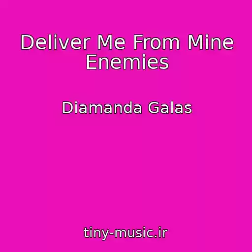 کاور آهنگ Deliver Me From Mine Enemies از Diamanda Galas