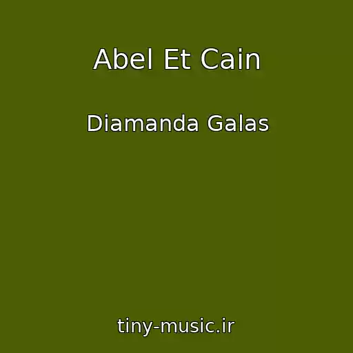 کاور آهنگ Abel Et Cain از Diamanda Galas