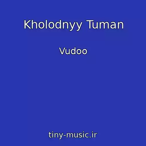 کاور آهنگ Kholodnyy Tuman از Vudoo
