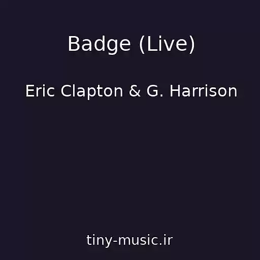 کاور آهنگ Badge (Live) از Eric Clapton & G. Harrison