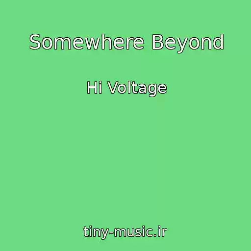 کاور آهنگ Somewhere Beyond از Hi Voltage