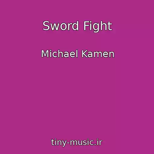 کاور آهنگ Sword Fight از Michael Kamen
