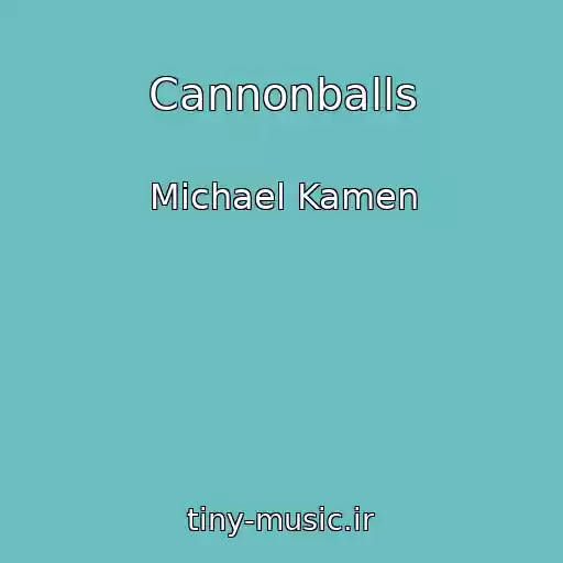 کاور آهنگ Cannonballs از Michael Kamen