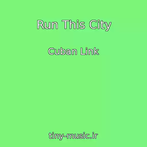 کاور آهنگ Run This City از Cuban Link