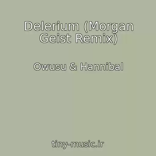 کاور آهنگ Delerium (Morgan Geist Remix) از Owusu & Hannibal