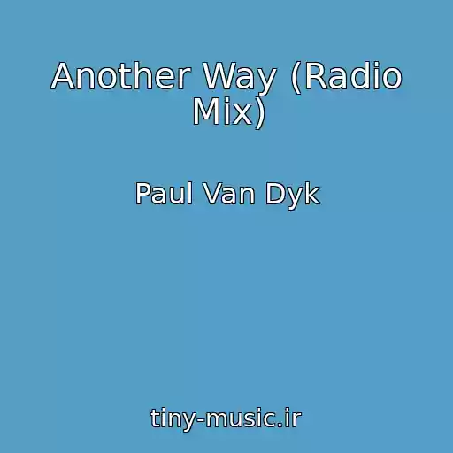 کاور آهنگ Another Way (Radio Mix) از Paul Van Dyk
