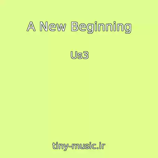 کاور آهنگ A New Beginning از Us3