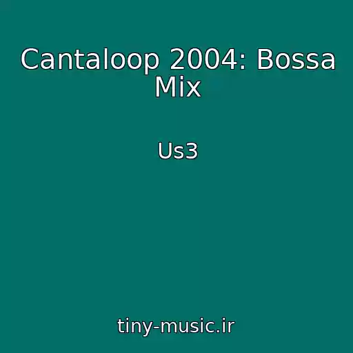 کاور آهنگ Cantaloop 2004: Bossa Mix از Us3