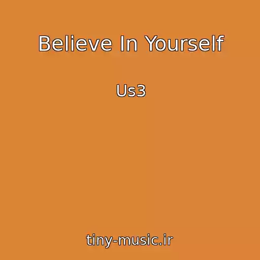 کاور آهنگ Believe In Yourself از Us3