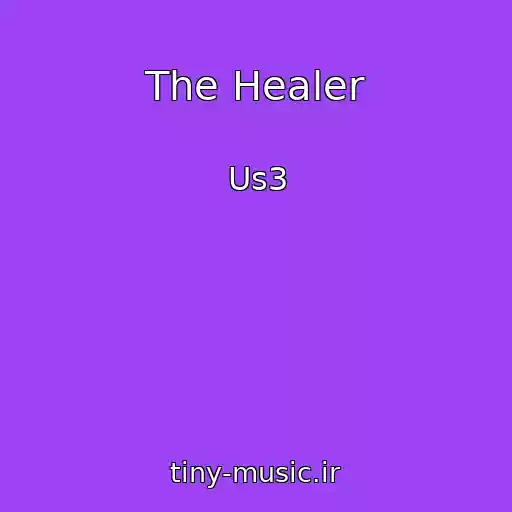 کاور آهنگ The Healer از Us3