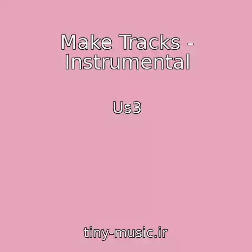 کاور آهنگ Make Tracks - Instrumental از Us3