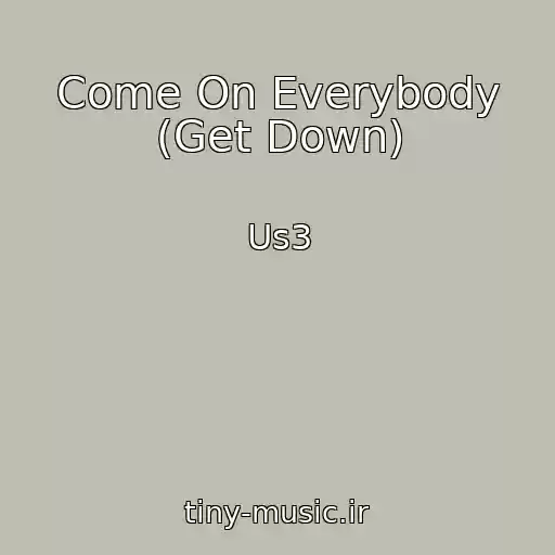 کاور آهنگ Come On Everybody (Get Down) از Us3