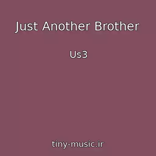 کاور آهنگ Just Another Brother از Us3