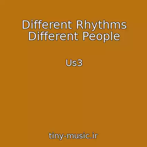 کاور آهنگ Different Rhythms Different People از Us3