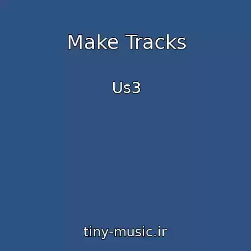 کاور آهنگ Make Tracks از Us3