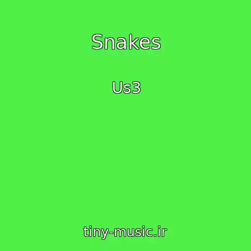 کاور آهنگ Snakes از Us3