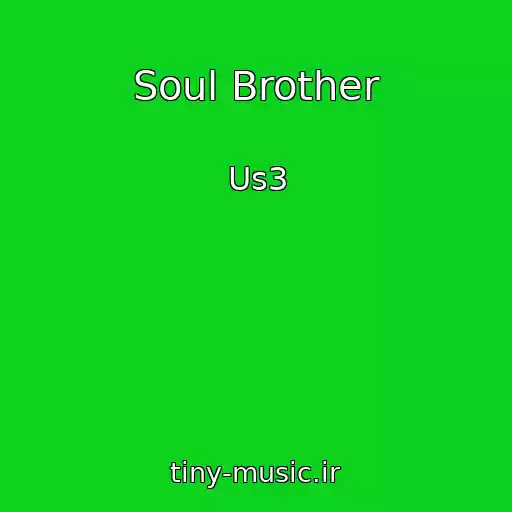 کاور آهنگ Soul Brother از Us3
