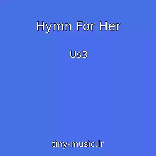 کاور آهنگ Hymn For Her از Us3