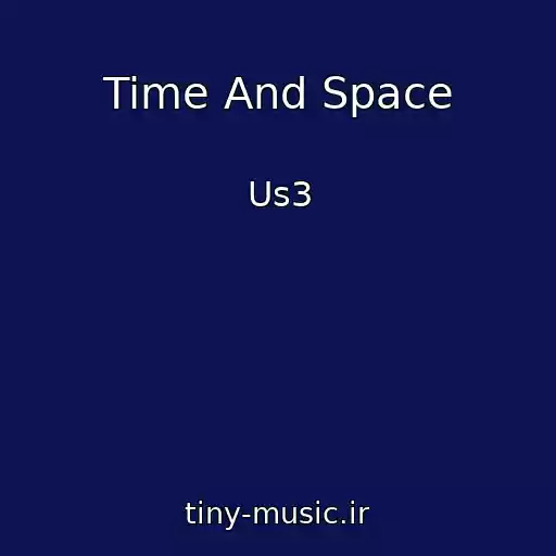 کاور آهنگ Time And Space از Us3